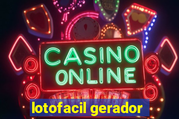 lotofacil gerador